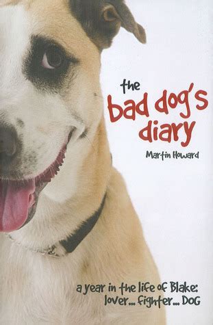 the bad dogs diary a year in the life of blake lover fighter dog PDF